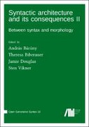 Syntactic architecture and its consequences II