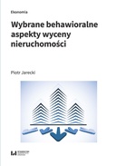 Wybrane behawioralne aspekty wyceny nieruchomości