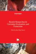 Recent Researches in Corrosion Evaluation and Protection Recent Researches in Corrosion Evaluation and Protection