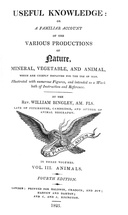 Useful Knowledge: Vol. III. Animals A familiar account of the various productions of nature
