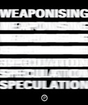 Weaponising Speculation