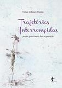 Trajetórias interrompidas