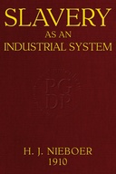 Slavery as an industrial system : $b Ethnological researches. Second, revised edition