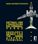 Dettagli per l'involucro del terminal verde / Envelope's Details for the Green Airport Terminal