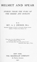 Helmet and Spear : $b stories from the wars of the Greeks and Romans