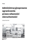 Administracyjnoprawne ograniczenia prawa własności nieruchomości
