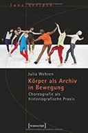 Körper als Archiv in Bewegung