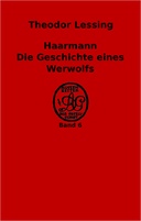 Haarmann. Die Geschichte eines Werwolfs