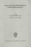 Anreiz- und Kontrollmechanismen in Wirtschaftssystemen II