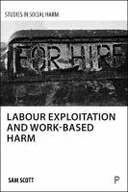 Labour Exploitation and Work-Based Harm