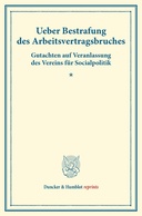 Ueber Bestrafung des Arbeitsvertragsbruches.