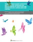Trends in Urban Rodent Monitoring and Mitigation: Improving Our Understanding of Population and Disease Ecology, Surveillance and Control