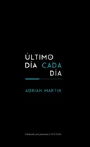 Último día cada día: y otro escrito sobre cine y filosofía