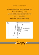 Experimentelle und Simulative Untersuchung Von Dieseloxidationskatalysatoren Bei Reversibler Edelmetalloxid-Bildung