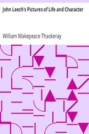 John Leech's Pictures of Life and Character