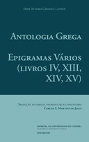 Antologia Grega. Epigramas Vários (Livros IV, XIII, XIV, XV)