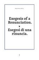 Exegesis of a Renunciation – Esegesi di una rinuncia