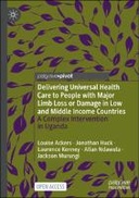 Delivering Universal Health Care to People with Major Limb Loss or Damage in Low and Middle Income Countries