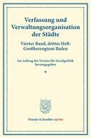 Verfassung und Verwaltungsorganisation der Städte.