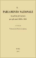 Il Parlamento Nazionale Napoletano per gli anni 1820 e 1821: memorie e documenti