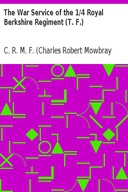 The War Service of the 1/4 Royal Berkshire Regiment (T. F.)