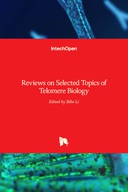 Reviews on Selected Topics of Telomere Biology