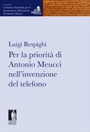 Per la priorità di Antonio Meucci nell'invenzione del telefono [Risorsa elettronica]