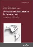 Processes of Spatialization in the Americas