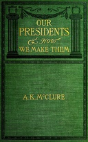 Our Presidents and how we make them