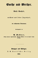 Goethe und Werther Briefe Goethe's, meistens aus seiner Jugendzeit