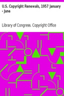 U.S. Copyright Renewals, 1957 January - June