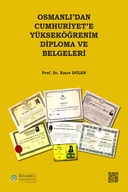 Osmanlı’dan Cumhuriyet’e Yükseköğrenim Diploma ve Belgeleri