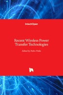 Recent Wireless Power Transfer Technologies