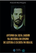 Antonio da Silva Jardim na história do ensino de leitura e escrita no Brasil