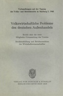 Volkswirtschaftliche Probleme des deutschen Außenhandels