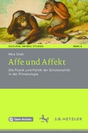 Affe und Affekt: Die Poetik und Politik der Emotionalität in der Primatologie