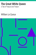 The Great White Queen: A Tale of Treasure and Treason