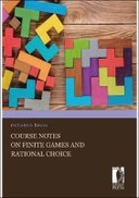 Course notes on finite games and rational choice