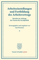 Arbeitseinstellungen und Fortbildung des Arbeitsvertrags.