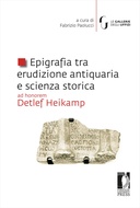 Epigrafia tra erudizione antiquaria e scienza storica