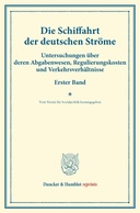 Die Schiffahrt der deutschen Ströme.