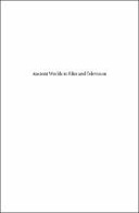 Ancient Worlds in Film and Television