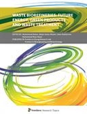 Waste Biorefineries: Future Energy, Green Products and Waste Treatment
