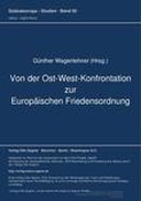 Von der Ost-West-Konfrontation zur Europaeischen Friedensordnung