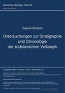 Untersuchungen zur Stratigraphie und Chronologie der suedslavischen Volksepik