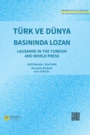 Türk ve Dünya Basınında Lozan / Lausanne in the Turkish and World Press
