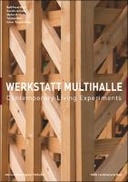 Werkstatt Multihalle – Contemporary Living Experiments