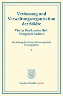 Verfassung und Verwaltungsorganisation der Städte.
