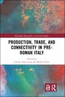 Production, Trade, and Connectivity in Pre-Roman Italy