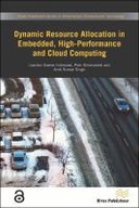 Dynamic Resource Allocation in Embedded, High-Performance and Cloud Computing